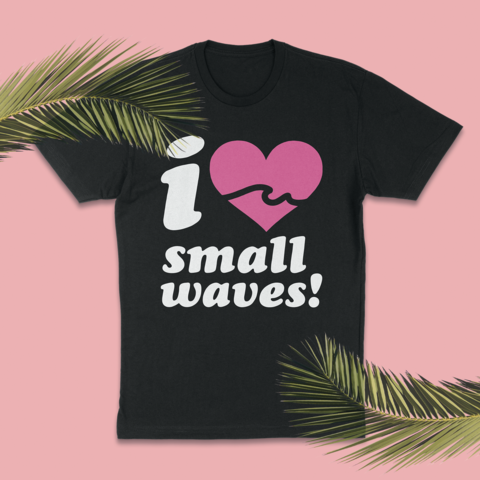 i heart small waves T-Shirt