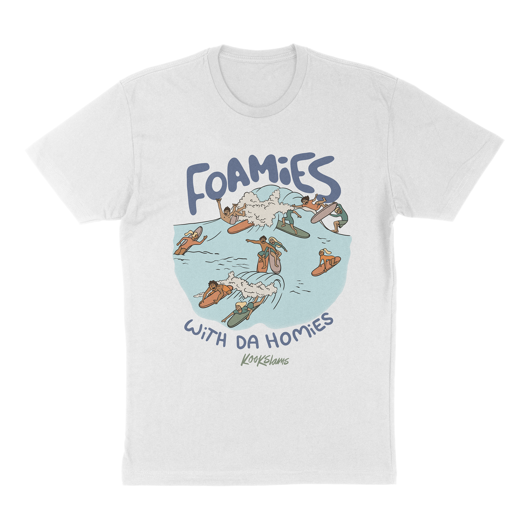 Foamies with the Homies T-Shirt – Kookslams