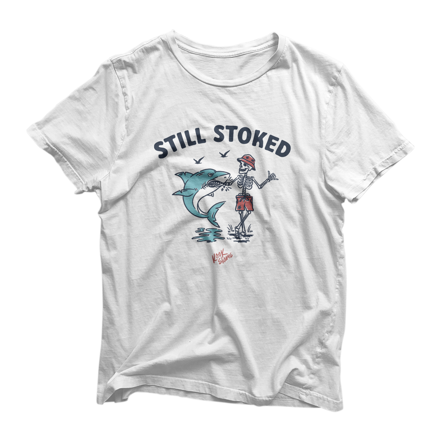 Still Stoked T Shirt