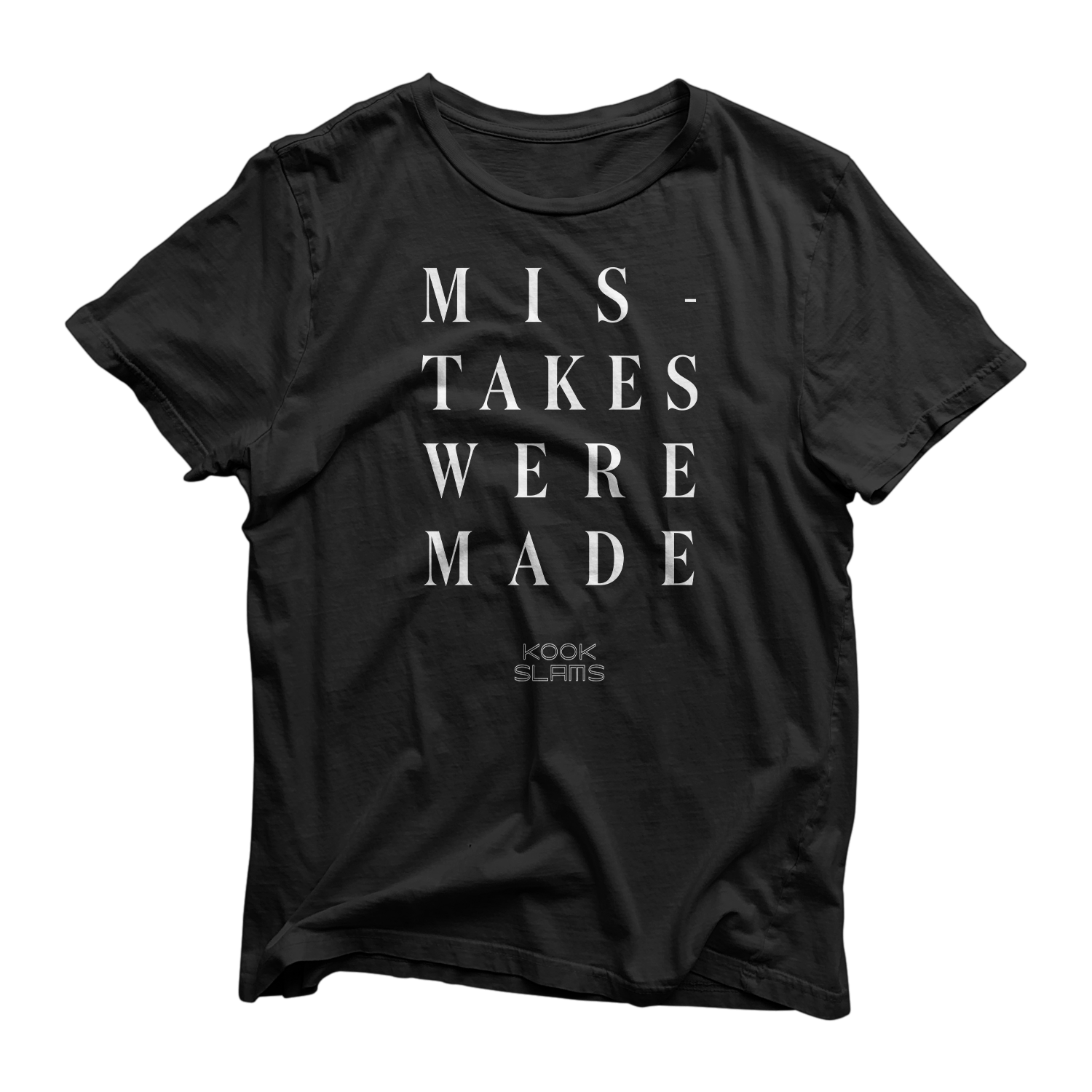 Mistakes Were Made T Shirt