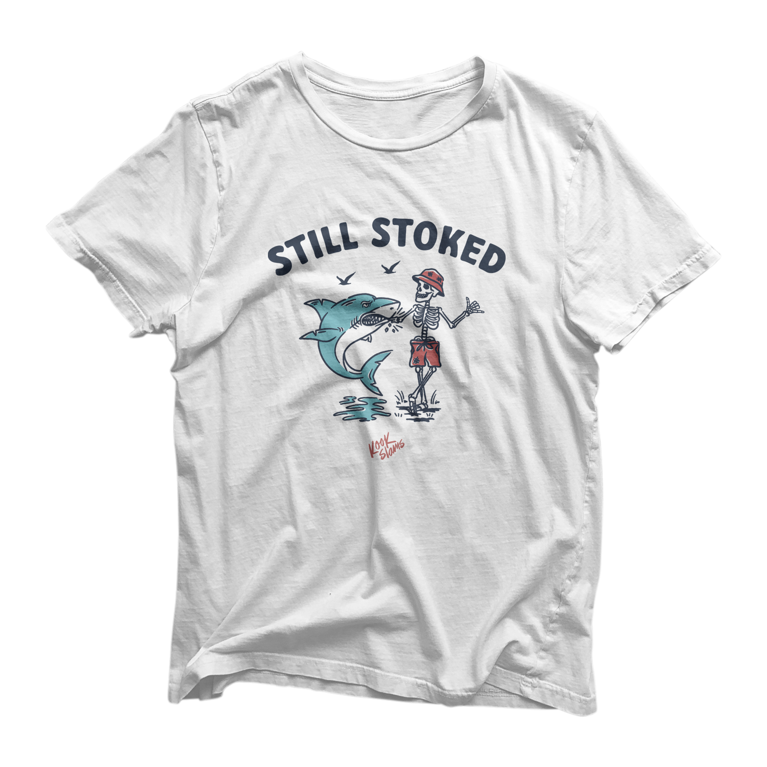 Still Stoked T Shirt