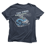 Tides Are High T Shirt