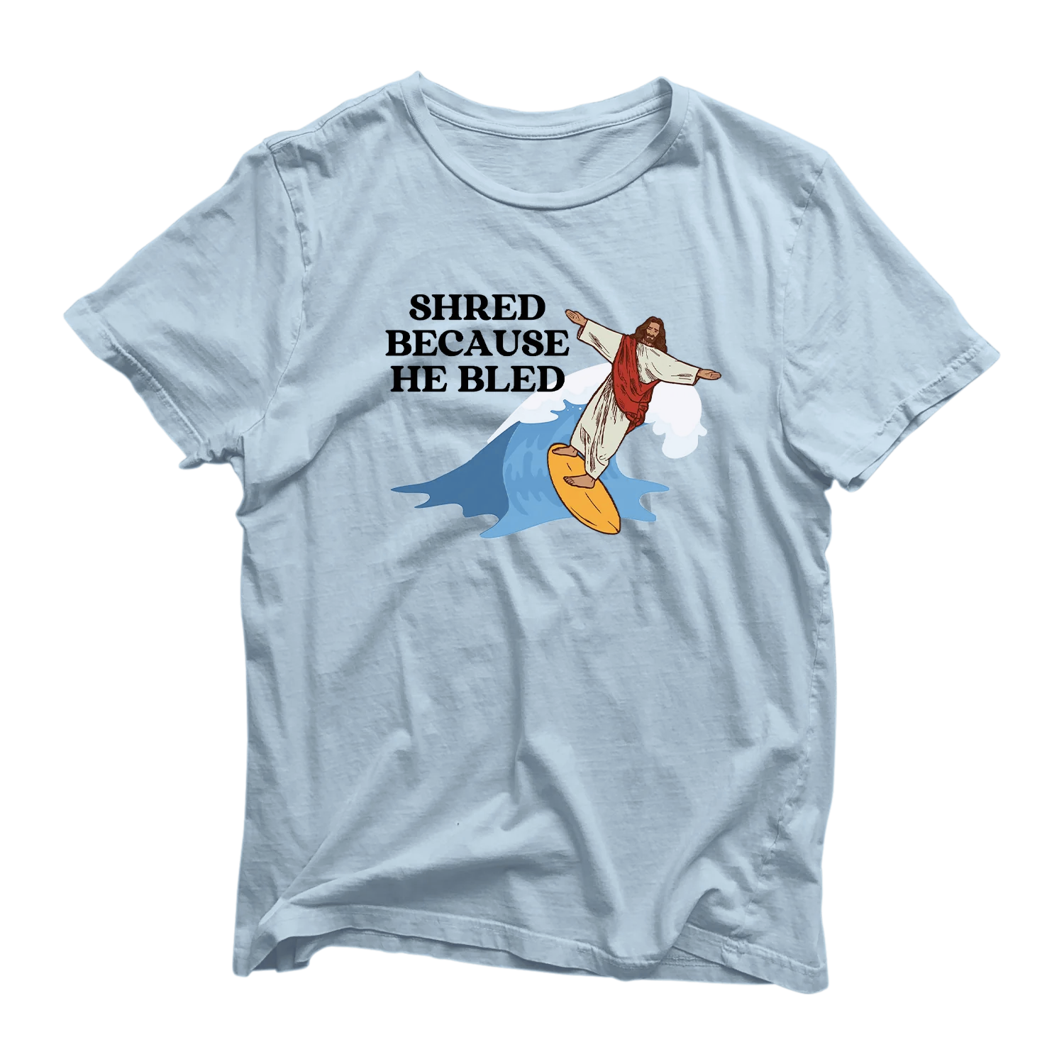 Shred Because He Bled T Shirt – Kookslams